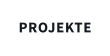 PROJEKTE